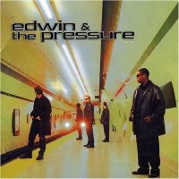 Edwin & the Pressure - Edwin & the Pressure
