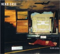 Neko Case - Black Listed