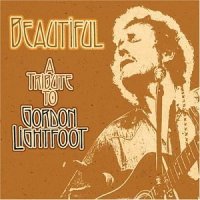 Various artists - Beautiful: A Tribute to Gordon Lightfoot 