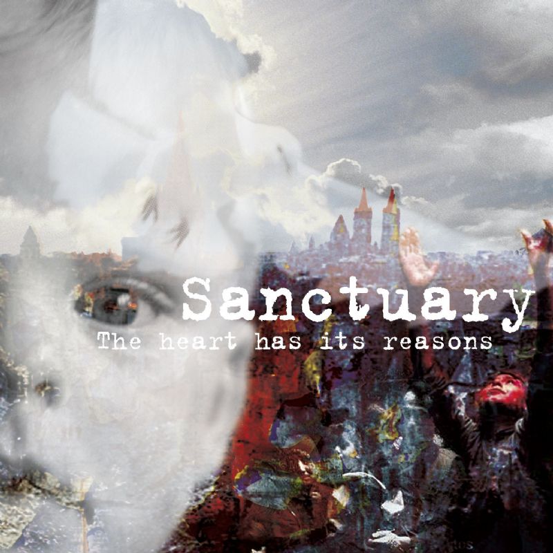 Sanctuary - The Heart Has its Reasons