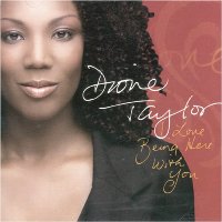 Dione Taylor - I Love Being Here with You