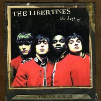 The Libertines - Time for Heroes: The Best of the Libertines