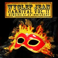 Wyclef Jean - Carnival Vol. II: Memoirs of an Immigrant