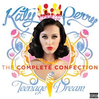 Katy Perry-Teenage Dream: The Complete Confection