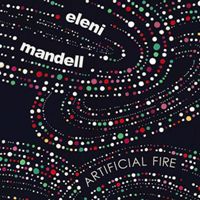 Eleni Mandell - Artificial Fire