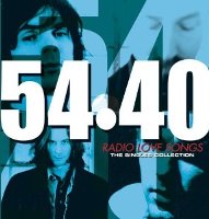 54-40 Radio Love Songs: The Singles Collection 54-40 Radio Love Songs: The Singles Collection