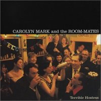 Carolyn Mark - Terrible Hostess Carolyn Mark - Terrible Hostess