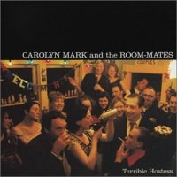 Carolyn Mark - Terrible Hostess