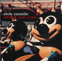 Elvis Costello - When I Was Cruel