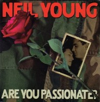 Neil Young - Are You Passionate? Neil Young - Are You Passionate?