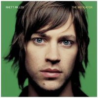 Rhett Miller - The Instigator Rhett Miller - The Instigator
