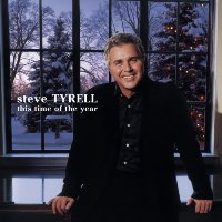 Steve Tyrell - This Time of the Year Steve Tyrell - This Time of the Year