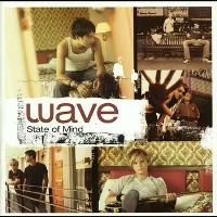 Wave - State of Mind Wave - State of Mind