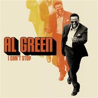 Al Green - I Can’t Stop Al Green - I Can’t Stop