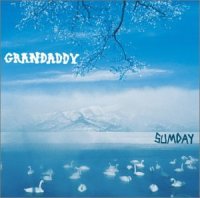 Grandaddy - Sumday Grandaddy - Sumday