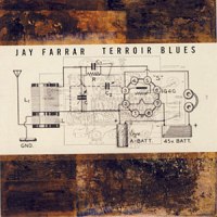 Jay Farrar - Terroir Blues Jay Farrar - Terroir Blues