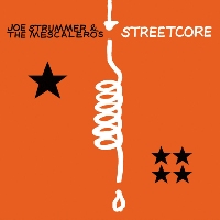 Joe Strummer & the Mescaleros - Streetcore Joe Strummer & the Mescaleros - Streetcore