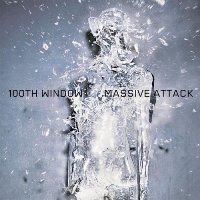 Massive Attack - 100th Window Massive Attack - 100th Window