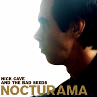 Nick Cave & the Bad Seeds - Nocturama Nick Cave & the Bad Seeds - Nocturama