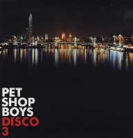 Pet Shop Boys - Disco 3 Pet Shop Boys - Disco 3