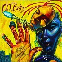 The RH Factor - Hard Groove The RH Factor - Hard Groove