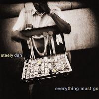 Steely Dan - Everything Must Go Steely Dan - Everything Must Go