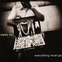 Steely Dan - Everything Must Go