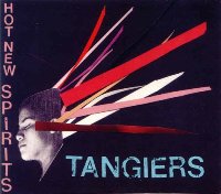 Tangiers - Hot New Spirits Tangiers - Hot New Spirits
