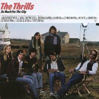 The Thrills - So Much for the City The Thrills - So Much for the City