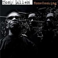 Tony Allen - Home Cooking