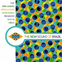 Various artists - The Now Sound of Brazil Various artists - The Now Sound of Brazil