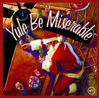 Various artists - Yule be Miserable Various artists - Yule be Miserable