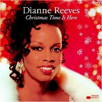 Dianne Reeves - Christmas Time is Here Dianne Reeves - Christmas Time is Here
