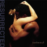 Jacksoul - Resurrected Jacksoul - Resurrected
