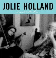 Jolie Holland - Escondida Jolie Holland - Escondida