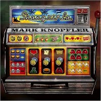 Mark Knopfler - Shangri-La Mark Knopfler - Shangri-La