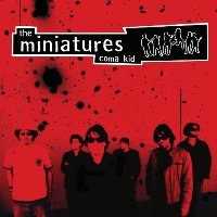 The Miniatures - Coma Kid The Miniatures - Coma Kid