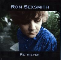 Ron Sexsmith - Retriever Ron Sexsmith - Retriever