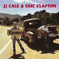 J.J. Cale & Eric Clapton - The Road to Escondido