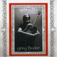 Greg Keelor - Aphrodite Rose