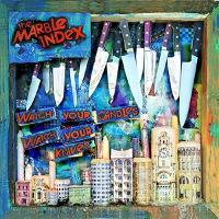 The Marble Index - Watch Your Candles, Watch Your Knives