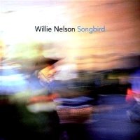 Willie Nelson - Songbird