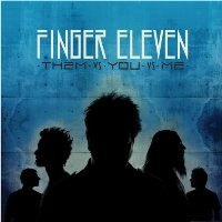 Finger Eleven - Them vs. You vs. Me