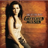 Gretchen Wilson - One of the Boys