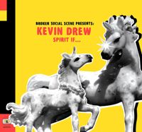 Kevin Drew - Spirit If…