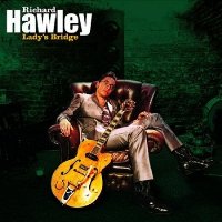 Richard Hawley - Lady’s Bridge Richard Hawley - Lady’s Bridge
