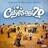 Various artists - Calypsoul 70: Caribbean Soul & Calypso Crossover 1969-1979 Various artists - Calypsoul 70: Caribbean Soul & Calypso Crossover 1969-1979