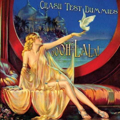 Crash Test Dummies - Ooh La La!