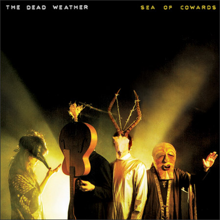 The Dead Weather - Sea of Cowards The Dead Weather - Sea of Cowards