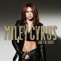 Miley Cyrus - Can’t Be Tamed Miley Cyrus - Can’t Be Tamed